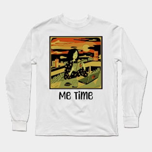 Me Time Long Sleeve T-Shirt